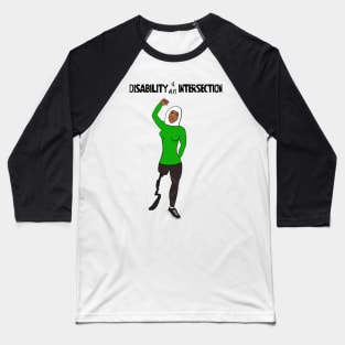 Disability Is An Intersection Amputee Baseball T-Shirt